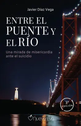 ENTRE EL PUENTE Y EL RÍO ENTRE EL PUENTE Y EL RÍO