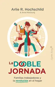 LA DOBLE JORNADA LA DOBLE JORNADA
