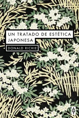 UN TRATADO DE ESTETICA JAPONESA UN TRATADO DE ESTETICA JAPONESA