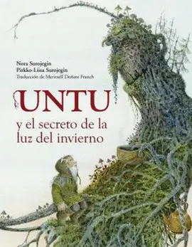 UNTU Y EL SECRETO DE LA LUZ DEL INVIERNO UNTU Y EL SECRETO DE LA LUZ DEL INVIERNO