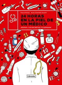 24 HORAS EN LA PIEL DE UN MEDICO 24 HORAS EN LA PIEL DE UN MEDICO