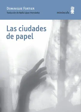 LAS CIUDADES DE PAPEL LAS CIUDADES DE PAPEL