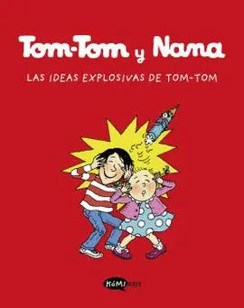 2. LAS IDEAS EXPLOSIVAS DE TOM-TOM 2. LAS IDEAS EXPLOSIVAS DE TOM-TOM