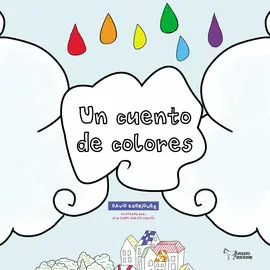 UN CUENTO DE COLORES UN CUENTO DE COLORES