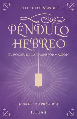 PÉNDULO HEBREO - EL PODER DE LA TRANSFORMACIÓN PÉNDULO HEBREO - EL PODER DE LA TRANSFORMACIÓN