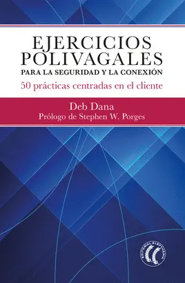 EJERCICIOS POLIVAGALES PARA LA SEGURIDAD Y LA CONEXIÓN