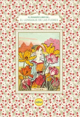 EL PEQUEÑO LIBRO DE EL LENGUAJE DE LAS FLORES EL PEQUEÑO LIBRO DE EL LENGUAJE DE LAS FLORES