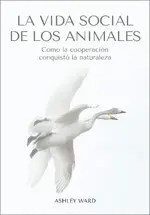 LA VIDA SOCIAL DE LOS ANIMALES LA VIDA SOCIAL DE LOS ANIMALES