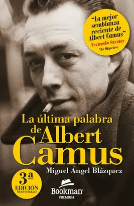 ULTIMA PALABRA DE ALBERT CAMUS, LA ULTIMA PALABRA DE ALBERT CAMUS, LA
