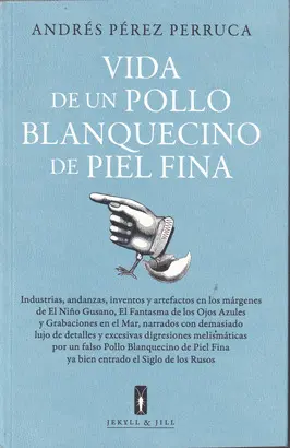 VIDA DE UN POLLO BLANQUECINO DE PIEL FINA