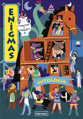 ENIGMAS. DETECTIVES A DOMICILIO 6. MITOLOGÍA ENIGMAS. DETECTIVES A DOMICILIO 6. MITOLOGÍA
