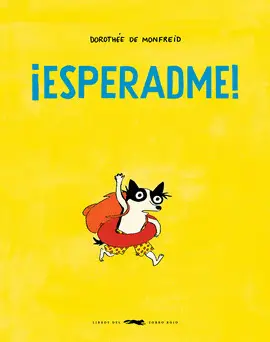¡ESPERADME! ¡ESPERADME!