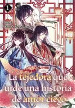 LA TEJEDORA QUE URDE UNA HISTORIA DE AMOR CIEGO 1 LA TEJEDORA QUE URDE UNA HISTORIA DE AMOR CIEGO 1