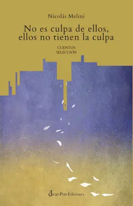 NO ES CULPA DE ELLOS, ELLOS NO TIENEN LA CULPA NO ES CULPA DE ELLOS, ELLOS NO TIENEN LA CULPA
