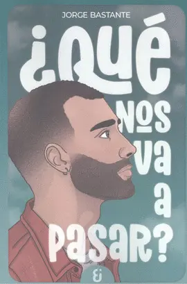 ¿QUE NOS VA A PASAR? ¿QUE NOS VA A PASAR?
