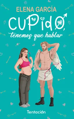 CUPIDO, TENEMOS QUE HABLAR CUPIDO, TENEMOS QUE HABLAR