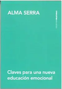 CLAVES PARA UNA NUEVA EDUCACION EMOCIONAL