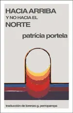 HACIA ARRIBA Y NO HACIA EL NORTE HACIA ARRIBA Y NO HACIA EL NORTE