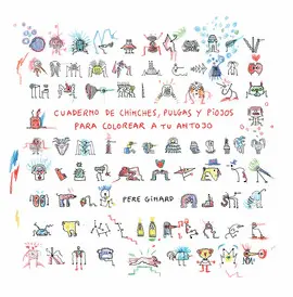 CUADERNO DE CHINCHES, PULGAS Y PIOJOS PARA COLOREAR A TU ANTOJO