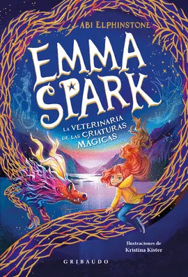 EMMA SPARK 1. LA VETERINARIA DE LAS CRIATURAS MAGICAS