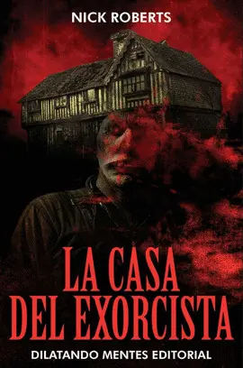 LA CASA DEL EXORCISTA LA CASA DEL EXORCISTA