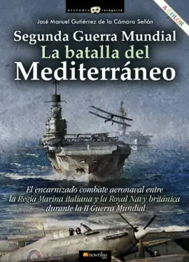 2ª GM: LA BATALLA DEL MEDITERRANEO