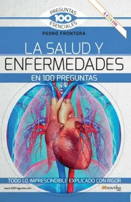 LA SALUD Y ENFERMEDADES EN 100 PREGUNTAS LA SALUD Y ENFERMEDADES EN 100 PREGUNTAS