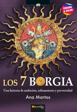 LOS 7 BORGIA. NUEVA EDICIÓN A COLOR LOS 7 BORGIA. NUEVA EDICIÓN A COLOR