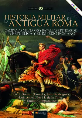 HISTORIA MILITAR DE LA ANTIGUA ROMA HISTORIA MILITAR DE LA ANTIGUA ROMA