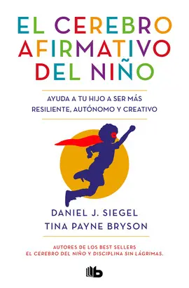 EL CEREBRO AFIRMATIVO DEL NIÑO EL CEREBRO AFIRMATIVO DEL NIÑO