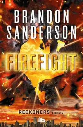 FIREFIGHT (TRILOGÍA DE LOS RECKONERS 2)
