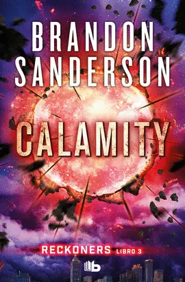 CALAMITY (TRILOGÍA DE LOS RECKONERS 3)