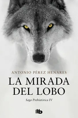LA MIRADA DEL LOBO SAGA PREHISTORICA 4