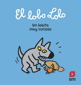 OFERTA - LOLO EL LOBO. UN LOBITO MUY CURIOSO OFERTA - LOLO EL LOBO. UN LOBITO MUY CURIOSO