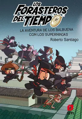 10. LOS BALBUENA CON LOS SUPERNINJAS
