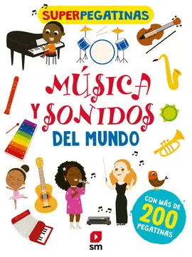 SUPERPEGATINAS. MÚSICA Y SONIDOS DEL MUNDO