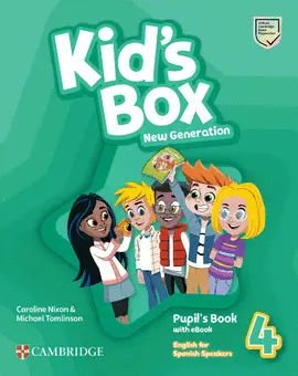 4 KID'S BOX PUPILS NEW GENERATION ENGLISH FOR SPANISH SPEAKERS LEVEL 4 PUP 4 KID'S BOX PUPILS NEW GENERATION ENGLISH FOR SPANISH SPEAKERS LEVEL 4 PUP