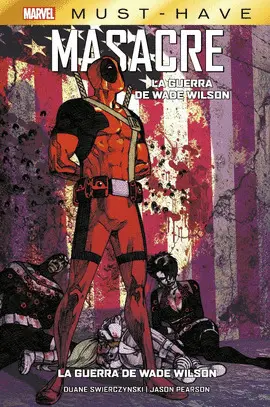 MASACRE: LA GUERRA DE WADE WILSON MASACRE: LA GUERRA DE WADE WILSON