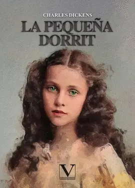 LA PEQUEÑA DORRIT LA PEQUEÑA DORRIT