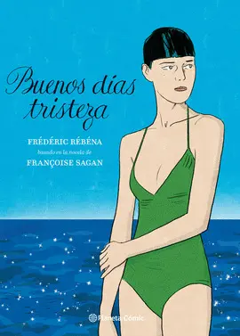 BUENOS DÍAS, TRISTEZA (NOVELA GRÁFICA) BUENOS DÍAS, TRISTEZA (NOVELA GRÁFICA)