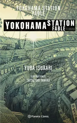 YOKOHAMA STATION FABLE (NOVELA)