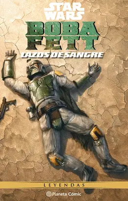 STAR WARS BOBA FETT (LAZOS DE SANGRE) STAR WARS BOBA FETT (LAZOS DE SANGRE)