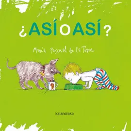 ¿ASÍ O ASÍ? ¿ASÍ O ASÍ?