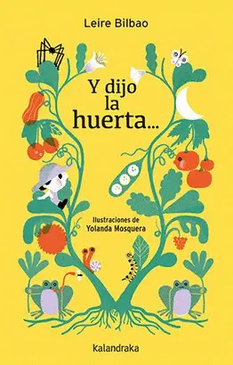 Y Dijo la Huerta... poemas Silvestres