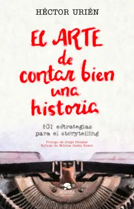 EL ARTE DE CONTAR BIEN UNA HISTORIA EL ARTE DE CONTAR BIEN UNA HISTORIA