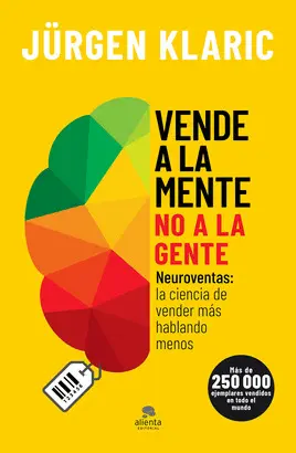 VENDE A LA MENTE, NO A LA GENTE VENDE A LA MENTE, NO A LA GENTE