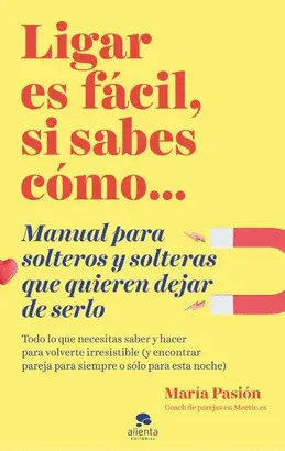 LIGAR ES FÁCIL, SI SABES CÓMO LIGAR ES FÁCIL, SI SABES CÓMO