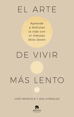 EL ARTE DE VIVIR MÁS LENTO EL ARTE DE VIVIR MÁS LENTO