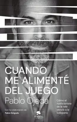 CUANDO ME ALIMENTÈ DEL JUEGO