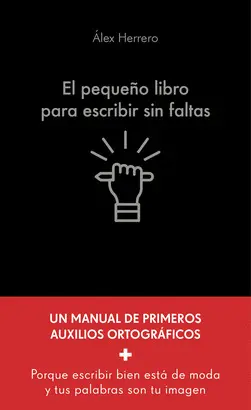 PEQUEÑO LIBRO PARA ESCRIBIR SIN FALTAS, EL
